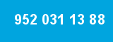 952 031 13 88 952 031 13 88